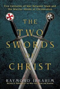 Book Review: The Two Swords of Christ: Five Centuries of War Between Islam and the Warrior Monks of Christendom
